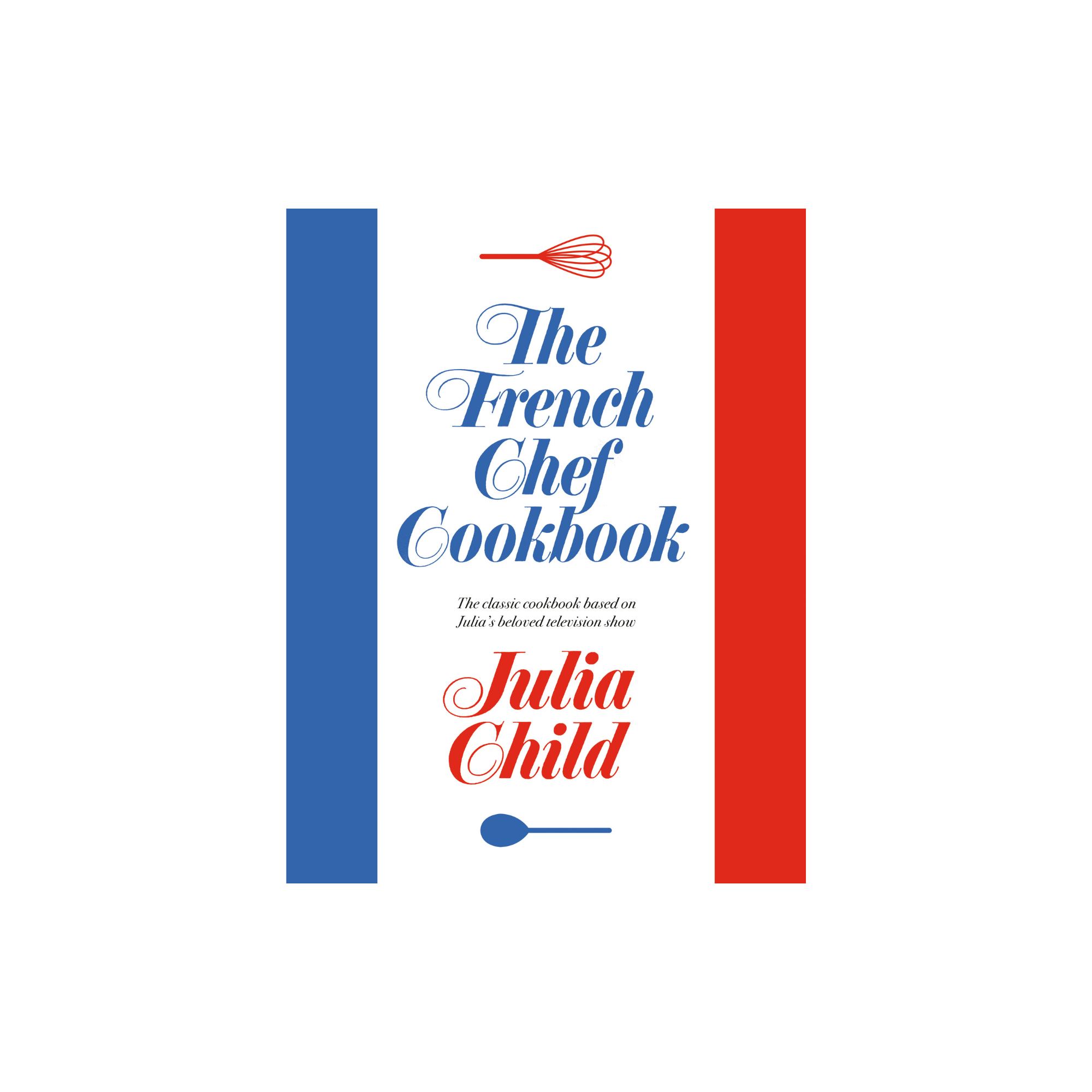 The French Chef Cookbook
