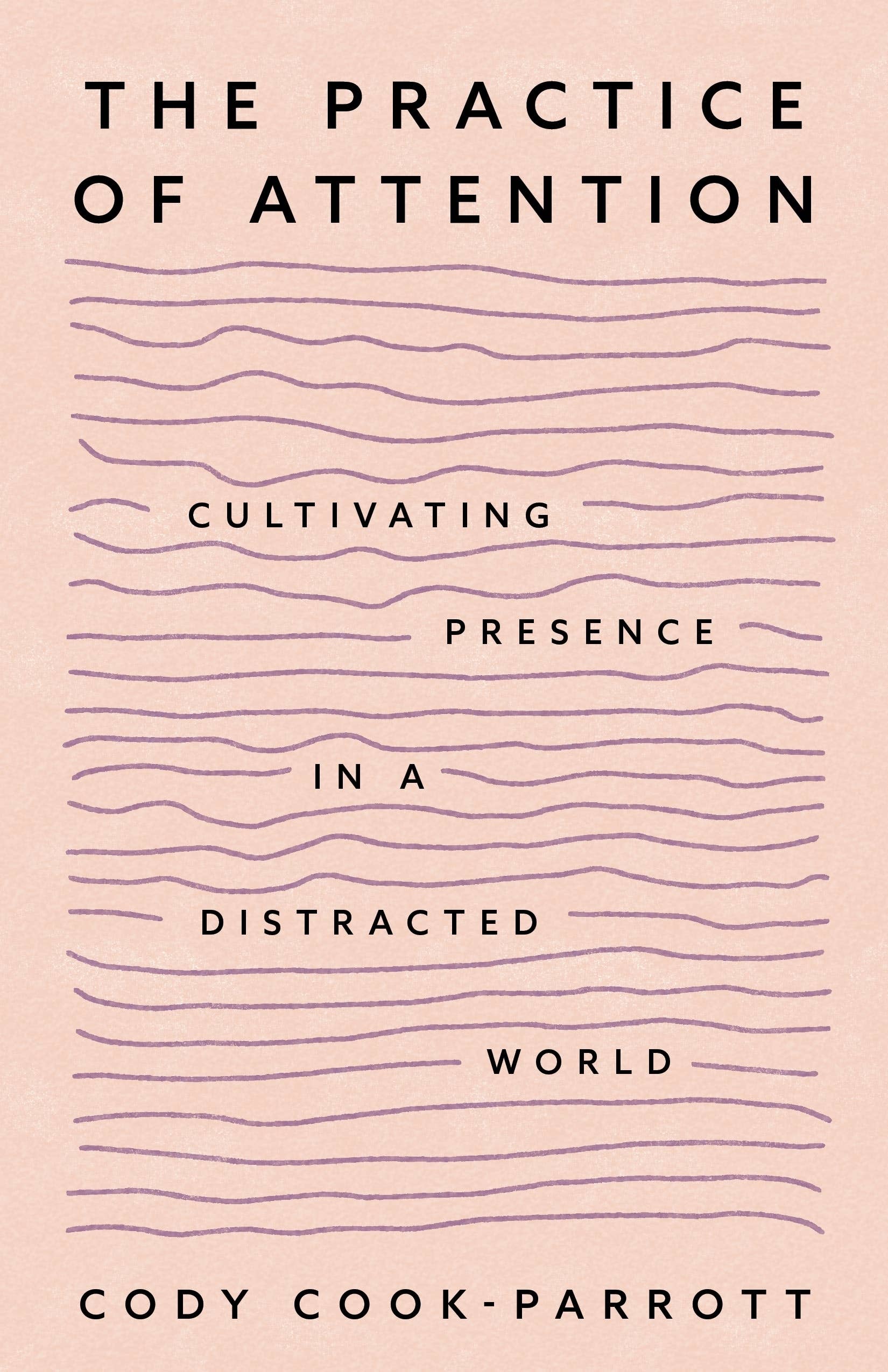The Practice Of Attention