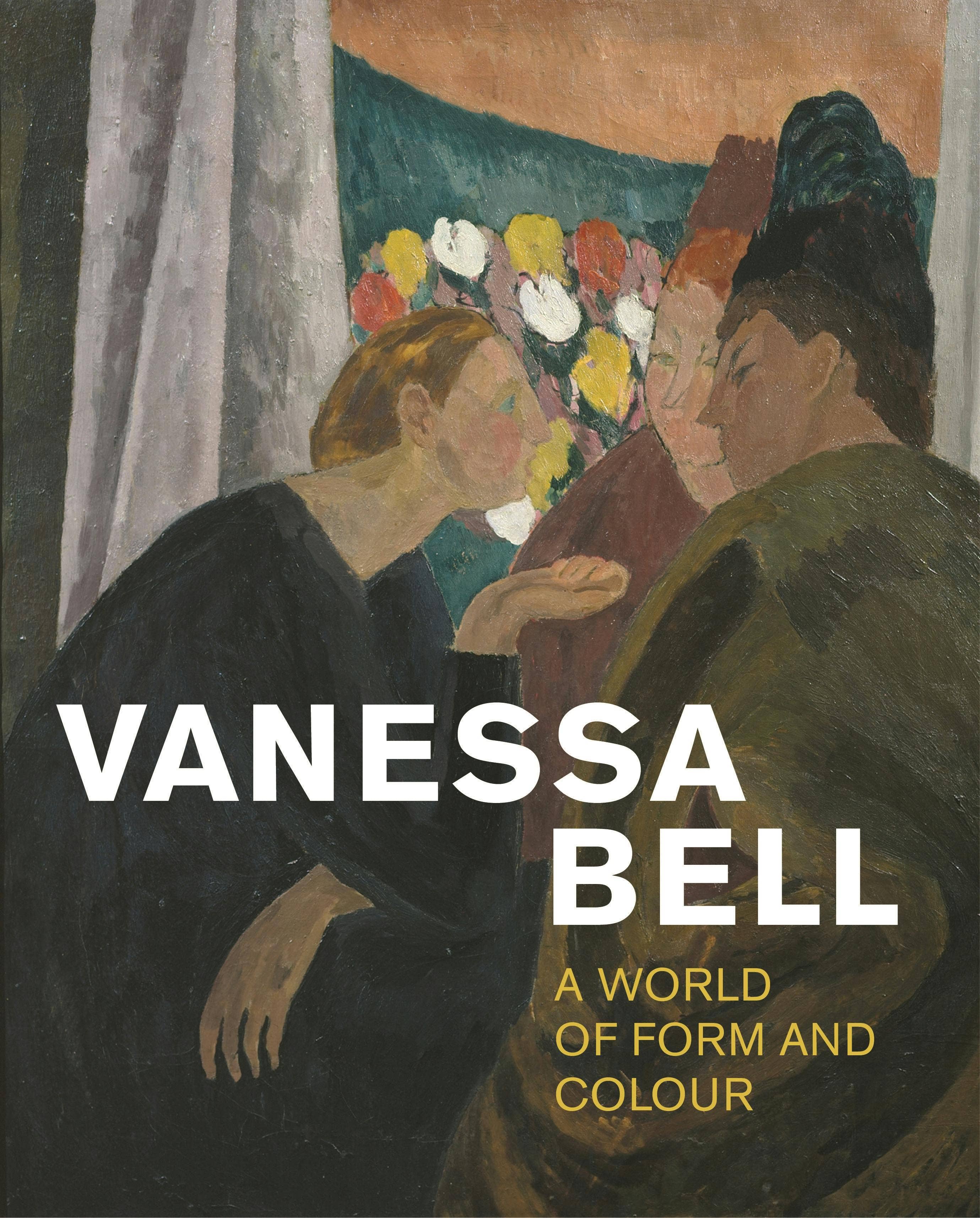 Vanessa Bell: A World Of Form And Colour