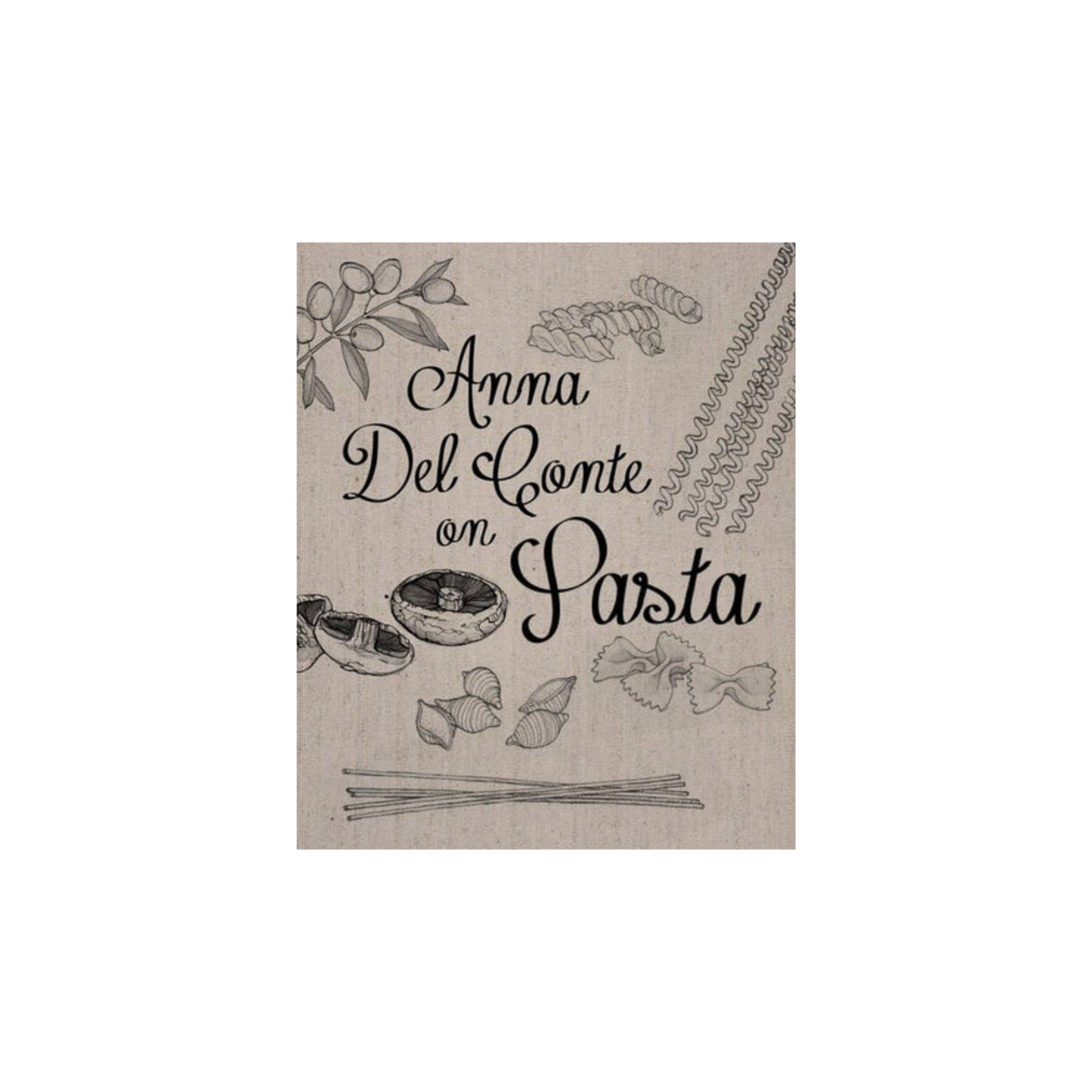 Anna Del Conte On Pasta:Anna Del Conte