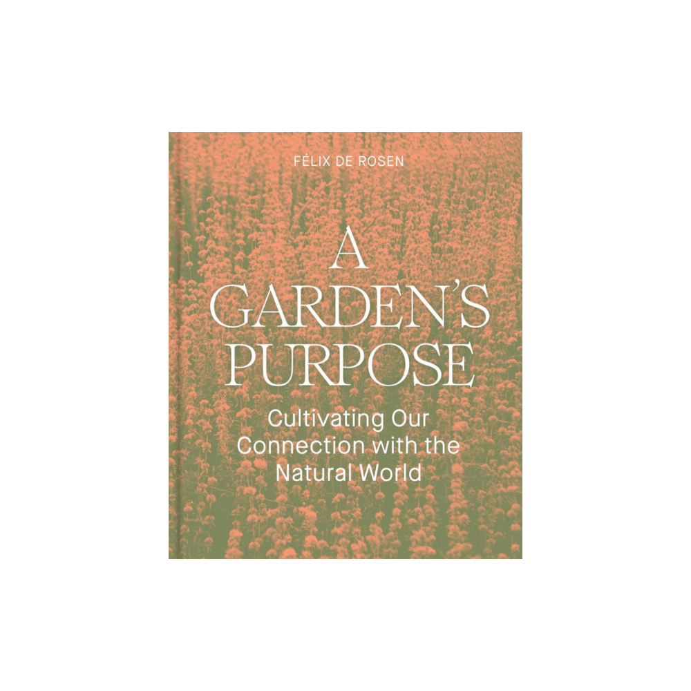 A Garden's Purpose